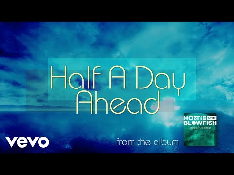 Hootie & The Blowfish - Half A Day Ahead (Official Audio)