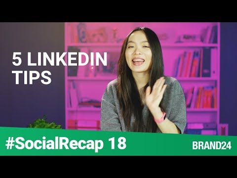 5 LinkedIn Tips That Will Help Recruiters Find You + 7 Fresh Social Media Updates