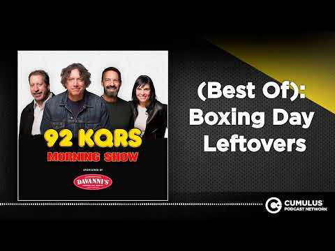 (Best Of): Boxing Day Leftovers | Steve Gorman & The KQ Morning Show