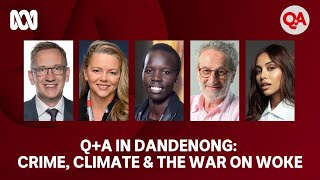 Q+A in Dandenong: Crime, Climate & the War on Woke