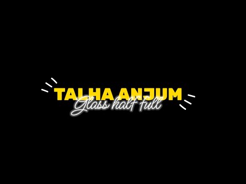 Talha Anjum - Glass Half Full feat. JJ47 Black Screen Status