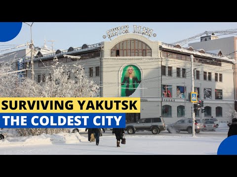 Surviving Yakutsk: The World's Coldest City