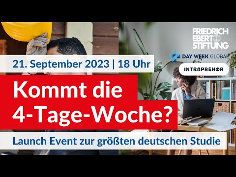 Kommt die 4-Tage-Woche? | Launch Event zur größten deutschen Studie