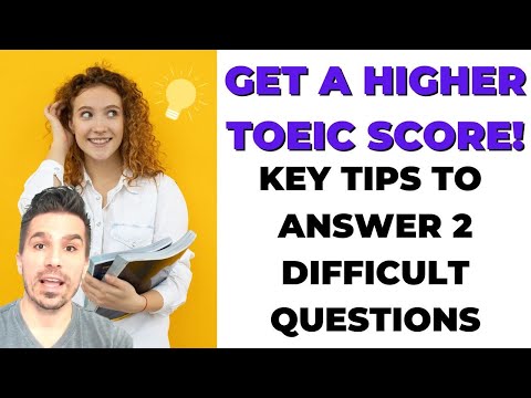 GET A HIGHER TOEIC SCORE: KEY TIPS TO ANSWER 2 DIFFICULT QUESTIONS  #ENGLISHCLASS #TOEICTIPS #ESL