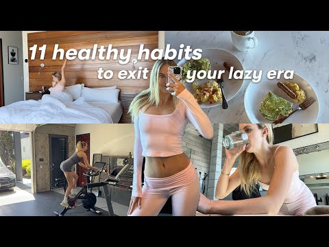 11 Healthy Habits you NEED to EXIT YOUR LAZY ERA✨productive vlog