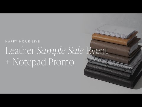 Leather Sample Sale Event + Notepad Promo | Happy Hour Live | Cloth & Paper