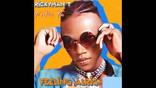 Feeling Alright -Rickyman Tronix ft Fire Tea