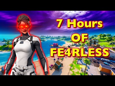 7 Hours of Fe4RLess (Fortnite Edition)