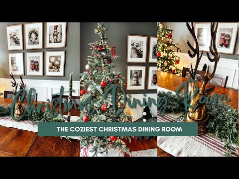 🎄NEW🎄COZIEST CHRISTMAS DECORATING | COZY CHRISTMAS DINING ROOM 2023 | DECORATE WITH ME