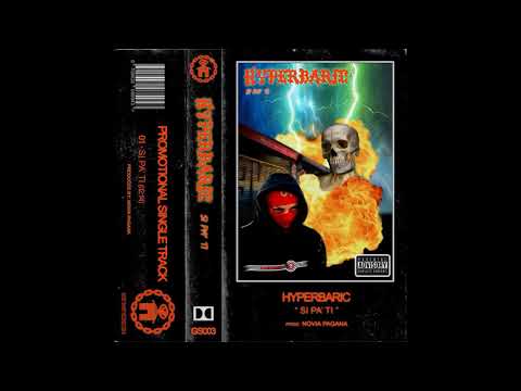 HYPERBARIC - SI PA' TI (PROD.  NOVIA PAGANA)