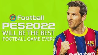 Could PES 2022 Be The Best Football Game Ever?