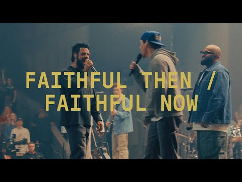 Faithful Then / Faithful Now (Extended Version) | Elevation Worship