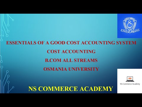 ESSENTIALS OF A GOOD COST ACCOUNTING SYSTEM - COST ACCOUNITNG- 5TH SEMESTER - B.COM ALL STREAMS - OU