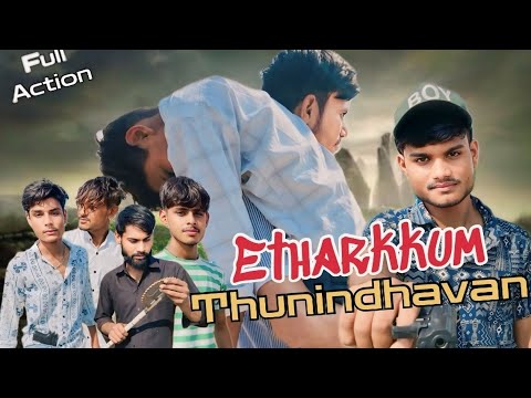 ETHARKKUM Thunindhavan😡ll New south Action movie 🎥 ll Hindi dubbed movie ll