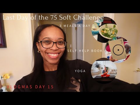 Vlogmas Day 15: Last Day of 75 Soft Challenge✨