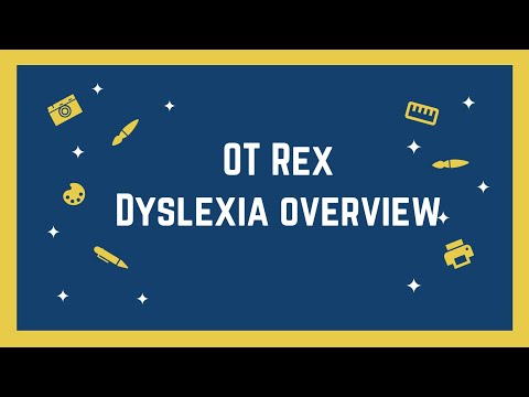 OT Rex - Dyslexia Overview