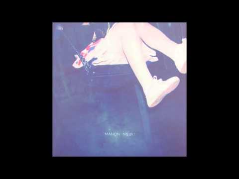 Manon Meurt - Manon Meurt (Full Album)