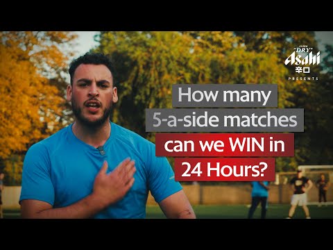 How many 5-a-side matches can we WIN in 24 Hours?