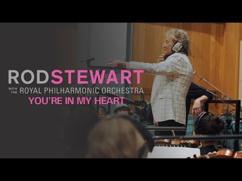 Rod Stewart - You’re In My Heart (The Final Acclaim) (with The Royal Philharmonic Orchestra)