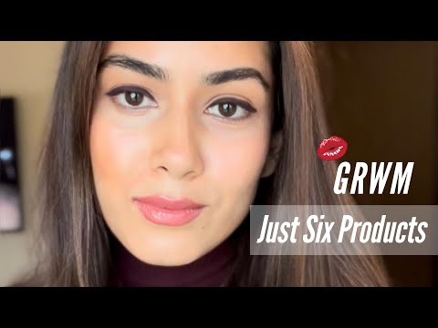 GRWM: Just 6 products!💄💋