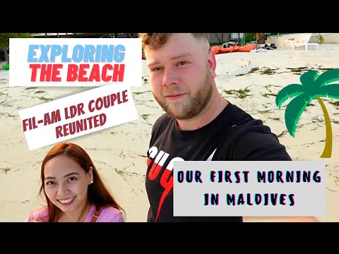 First Morning at Maafushi Island, Maldives/ Filipina-American LDR Reunited in Maldives