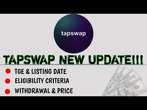 TAPSWAP ANNOUNCED TGE & LISTING DATE: Eligibility Criteria