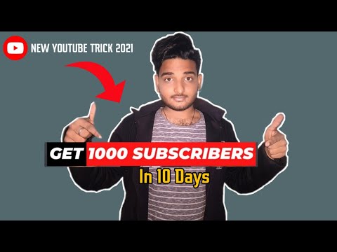 HOW TO GET 1K SUBSCRIBER IN 10 DAYS|| GET 1K SUBSCRIBER FOR YOR NEW CHANNEL || 2021 NEW TRICK