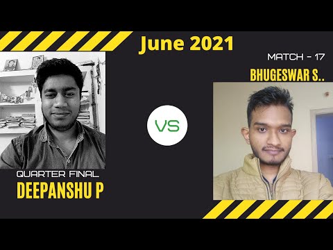 Open Online Chess Tournament by Abhilash Amar Sinha June 2021 Quarter Finals Match