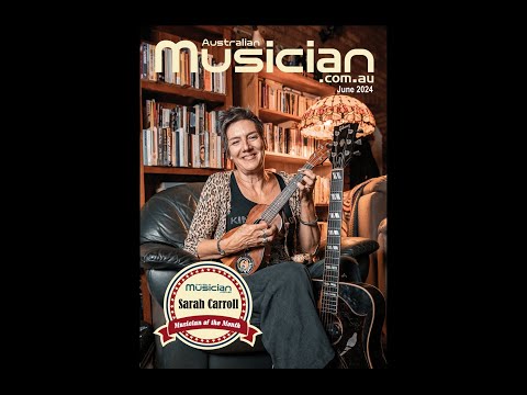 SARAH CARROLL: Musician of the Month - June 2024