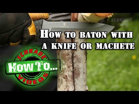 How to Baton with a Knife or Machete - Batoning Wood for Survival and Bushcraft