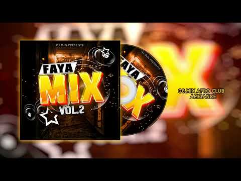 Mix Afro Club Ambiance (Faya Mix Vol.2) | DJ DJN