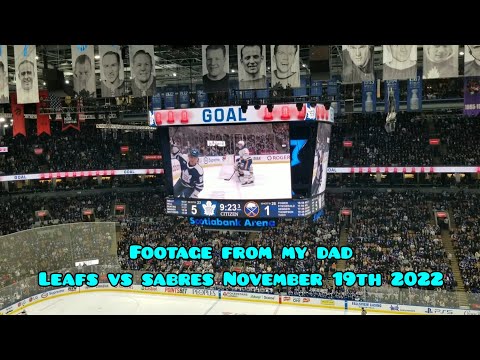 Footage From my dad Leafs Vs Sabres November 19th 2022 MUST SEE