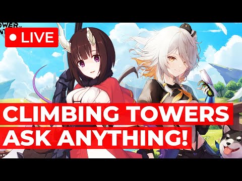 🔴 LIVE 🔴Bing Chilling, Climbing a Tower of Fantasy and Luna | Ask Me Anything | Priconne