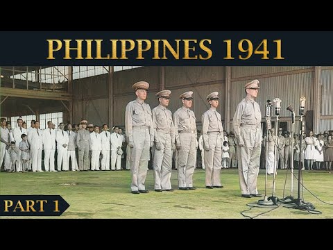 Setting the Stage for Disaster: Japanese Invasion of the Philippines 1941 - Part 1