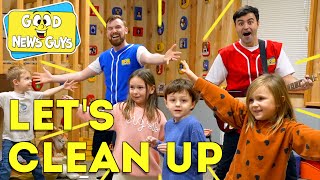 The Clean Up Song! 🧹🙌 | Good News Guys! | Christian Songs for Kids!