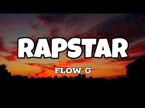 Rapstar - Flow G (Lyrics)