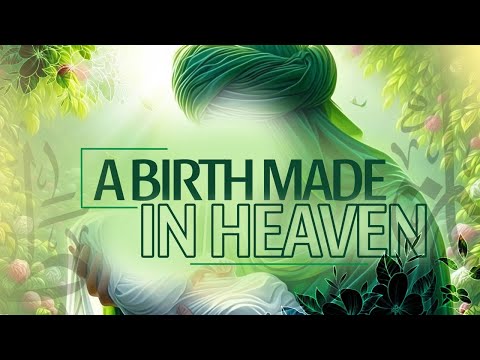 A Birth made in Heaven - Syed Redha Mousawi