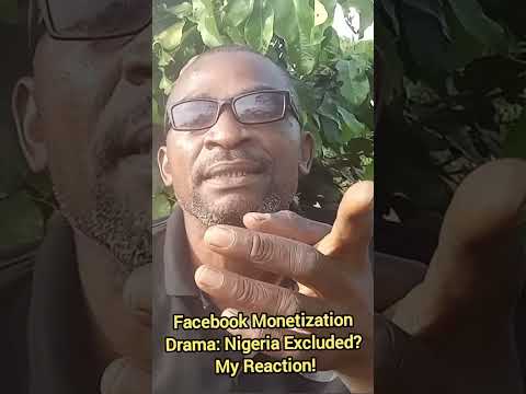 Facebook Monetization Drama: Nigeria Excluded? My Reaction!