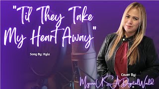 Til They Take My Heart Away-Kyla ||Acoustic Guitar#myrnausadigitalworld#CoverByMe#CoverSong