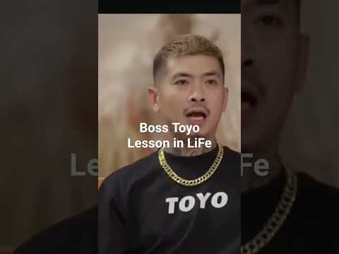 Boss Toyo Lesson in Life