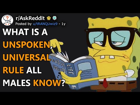 What is a unspoken, universal rule all males know? (r/AskReddit)