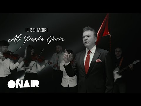 Ilir Shaqiri - ALI PASHË GUCIA