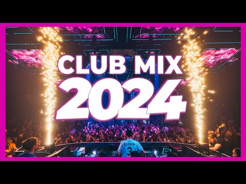 DJ CLUB MIX 2024 - Best Mashups & Remixes of Popular Songs 2024 | Dj Party Club Music Remix 2023