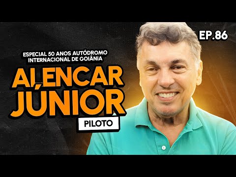 ALENCAR JÚNIOR (PILOTO) - Pod Pai Pod Filho #86