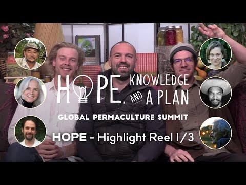 Highlight Reel (1/3) | HOPE, Knowledge, and a Plan | Online Permaculture Summit Oct 15, 16, 17