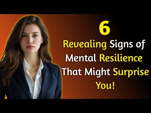 6 Revealing Signs of Mental Resilience That Might Surprise You!