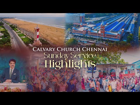 HIGHLIGHTS OF SUNDAY SERVICE | CALVARY CHURCH CHENNAI | DR JAYAPAUL | 8-DECEMBER-2024