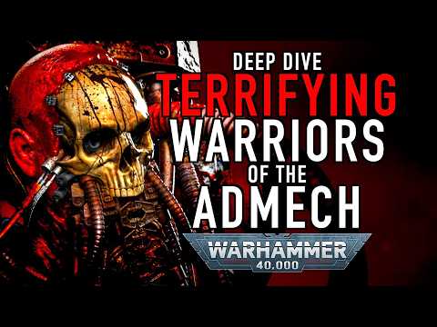 Deep Dive Warriors of the Adeptus Mechanicus in Warhammer 40K #admech #wh40klore