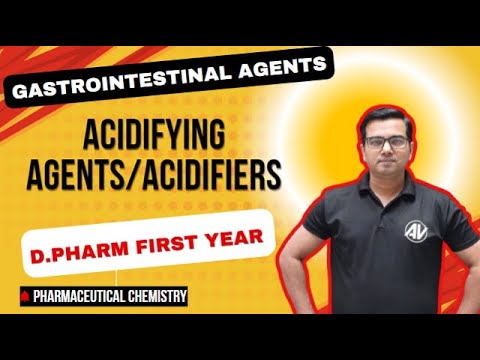 Gastrointestinal Agents (Acidifying agents) D. pharm first year