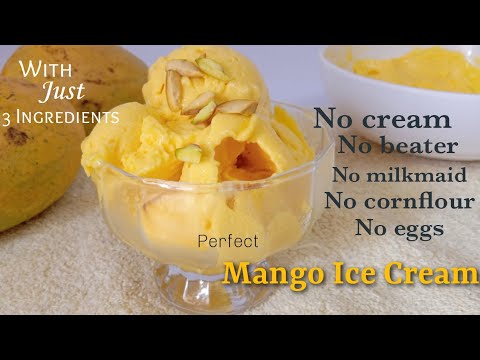 3 ingredient healthy mango ice cream recipe ||No cream, beater,condensed milk